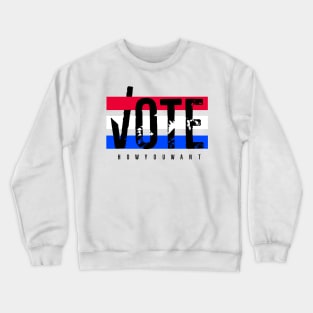 Vote How You Want Crewneck Sweatshirt